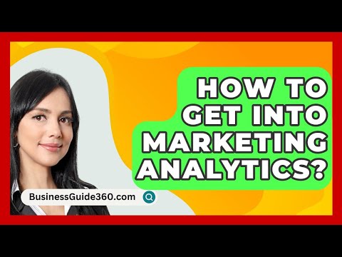 How To Get Into Marketing Analytics? - BusinessGuide360.com [Video]