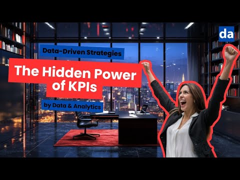 The Hidden Power of KPIs: Data-Driven Strategies [Video]