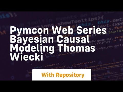 pymcon web series bayesian causal modeling thomas wiecki [Video]