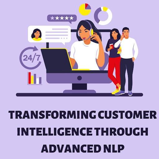 Transforming Customer Intelligence Through Advanced NLP Frameworks [Video]