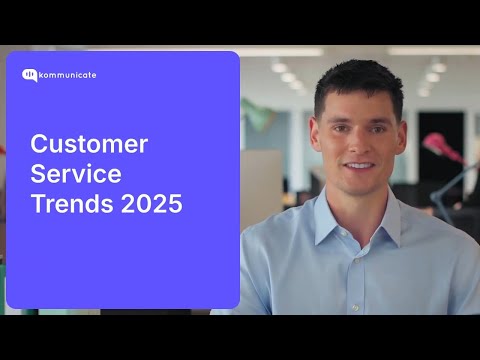 Customer Service Trends 2025 [Video]