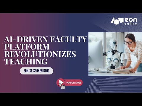 EON-XR Spoken blog: Revolutionizing Education: EON TeachMentor AI Unveiled [Video]