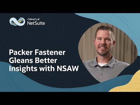 Packer Fastener Unifies Data Sources with NetSuite Analytics Warehouse [Video]