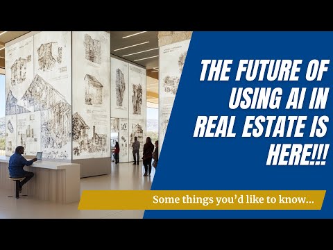 🏠 AI IN REAL ESTATE: The Future Is Here - What You Need to Know [Video]